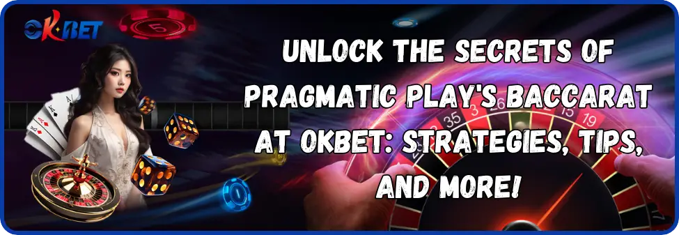 Master the Elegance of Baccarat: Your Ultimate Guide to Winning at OKbet