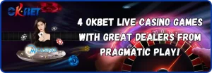 Live Casino – OKbet Live Casino with Pragmatic Play