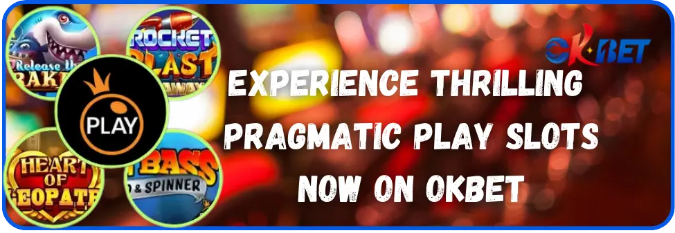 Experience Thrilling Pragmatic Play Slots Now on OKbet