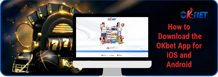 How to Download the OKbet App